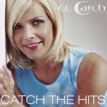 C.C. Catch - Catch The Hits