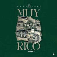 Toxic - Muy Rico (Explicit)