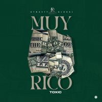 Toxic - Muy Rico