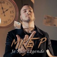 Mike P - Je suis légende