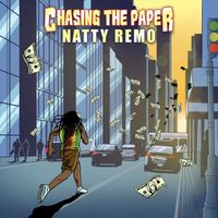 Natty Remo - Chasing the Paper