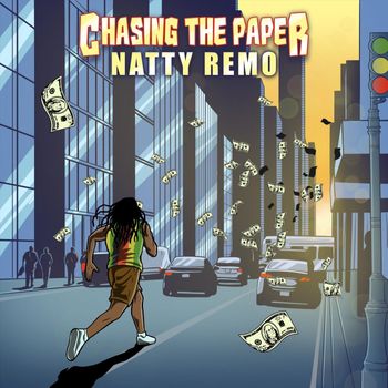 Natty Remo - Chasing the Paper