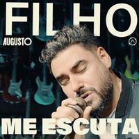 Augusto - Filho Me Escuta (Ao Vivo)