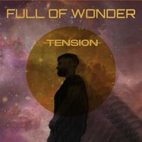 TENSION - Full of Wonder