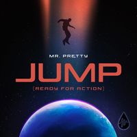 Mr. Pretty - Jump (Ready for Action)
