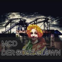 MCD - Der Böse Clown (Explicit)