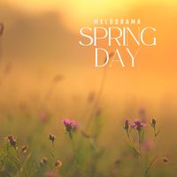 Melodrama - Spring Day (feat. Sergey Yenanov)