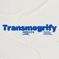 Arnold & Lane - Transmogrify