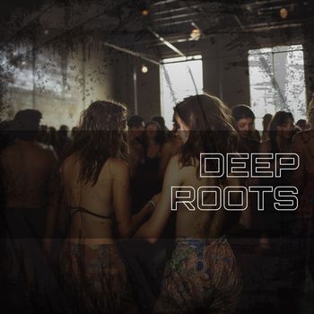Various Artists - Deep Roots