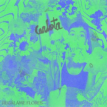 Carlota - Regálame Flores