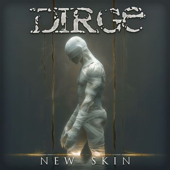 Dirge - New Skin (Explicit)