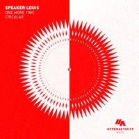 Speaker Louis - One More Time / Circular