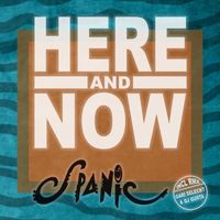 Spanic - Here and Now