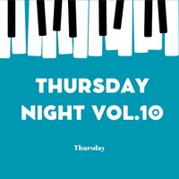 Thursday - Thursday Night Vol.10
