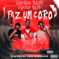 Golden Boys - Faz um coro (Explicit)
