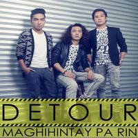 Detour - Maghihintay Pa Rin