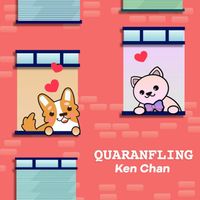 Ken Chan - Quaranfling