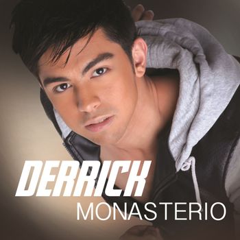 Derrick Monasterio - Derrick Monasterio