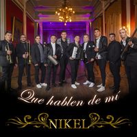 Nikel - Que Hablen de Mí