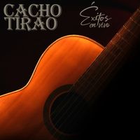 Cacho Tirao - Éxitos (En Vivo)