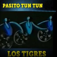 LOS TIGRES - Pasito Tun Tun