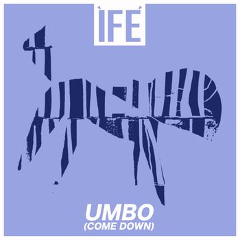 ÌFÉ - Umbo (Come Down)