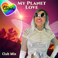 Elisete - My Planet Love Club Mix