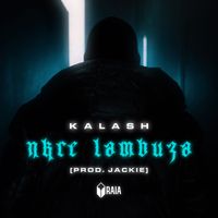 Kalash - Nkre Lambuza (Explicit)