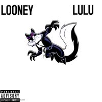LuLu - LOONEY (Explicit)