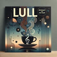 Lull - Midnight at the Café