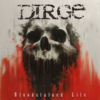 Dirge - Bloodstained Life