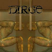 Dirge - The Art of Betrayal (20th Anniversary Edition) (Explicit)