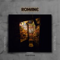 Romane - Overthink