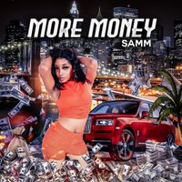 SAMM - More Money (Explicit)