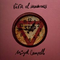 Miguel Campello - Vivir El Momento (DÍA)