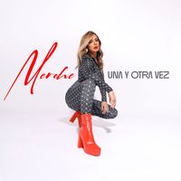 Merche - Una Y Otra Vez