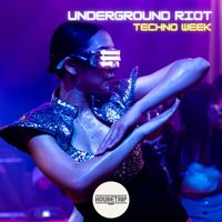 Underground Riot - Techno Week