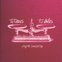 Miguel Campello - Tú Tienes, Tú Vales (NOCHE)
