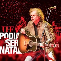 UHF - Podia Ser Natal (Ao Vivo)