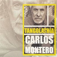 Carlos Montero - Tangolatría