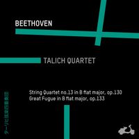 Talich Quartet - Beethoven: String Quartet No. 13 in B-Flat Major, Op. 130 & Great Fugue in B-Flat Major, Op. 133