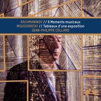 Jean-Philippe Collard - Rachmaninoff: 6 Moments musicaux - Mussorgsky: Pictures at an Exhibition