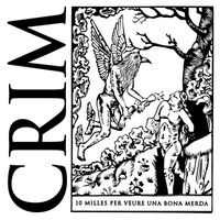 Crim - 10 Milles Per Veure Una Bona Merda (Explicit)
