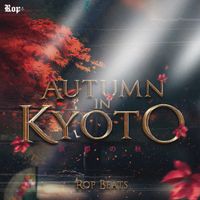 Rop Beats - Autumn in Kyoto