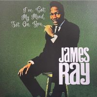 James Ray - James Ray: I've Got My Mind On You