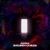 INFRA - Buscando la Salida