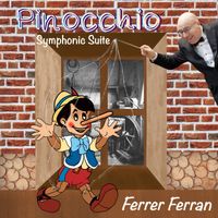 FERRER FERRAN - Pinocchio (Symphonic Suite)