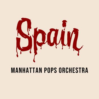 Manhattan Pops Orchestra - SPAIN