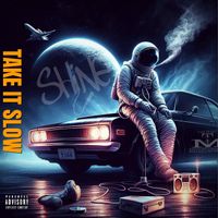 SHINE - Take It Slow (Explicit)
