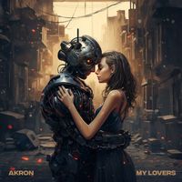 Akron - My Lovers